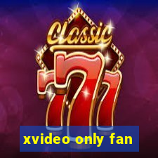 xvideo only fan